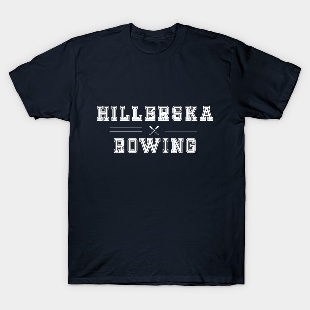 Hillerska Rowing T-Shirt by TeamKeyTees